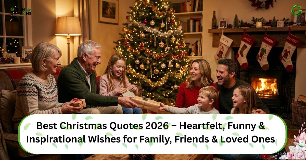 Best Christmas Quotes 2026 – Heartfelt, Funny & Inspirational Wishes for Family, Friends & Loved Ones