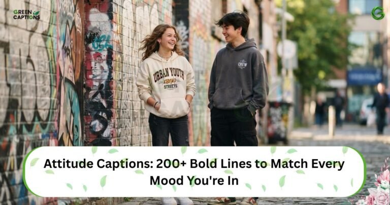 Attitude Captions 200+ Bold Lines to Match Every Mood You're In